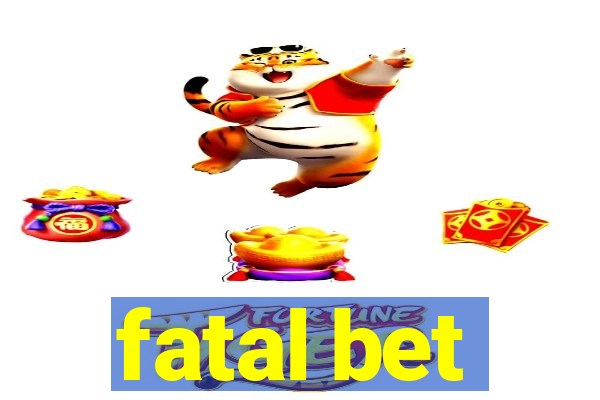 fatal bet